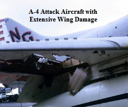 A-4 Attack Aircraft with 
Extensive Wing Damage